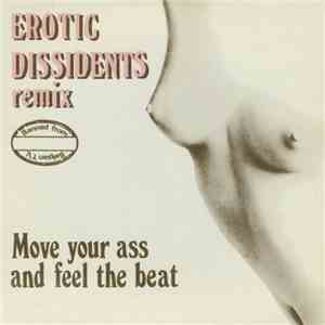Erotic Dissidents - Move Your Ass And Feel The Beat (Remix)