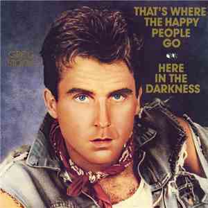 Greg Stone - That's Where The Happy People Go / Here In The Darkness