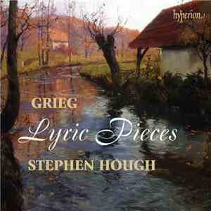 Grieg - Stephen Hough - Lyric Pieces