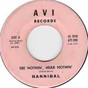 Hannibal - See Nothin', Hear Nothin' / Ruby's Mountain