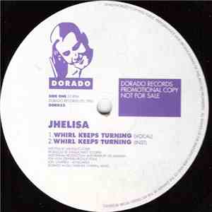 Jhelisa - Whirl Keeps Turning
