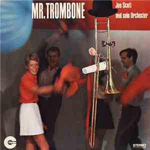 Joe Scott Und Sein Orchester - Mr. Trombone