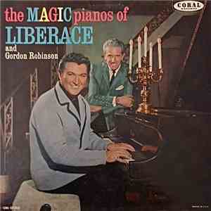 Liberace And Gordon Robinson - The Magic Pianos Of Liberace And Gordon Robi ...