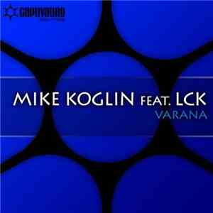 Mike Koglin Feat. LCK - Varana