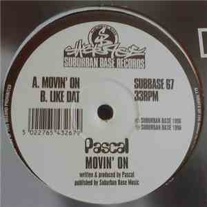 Pascal - Movin' On / Like Dat