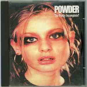 Powder - The Pretty Incomplete?