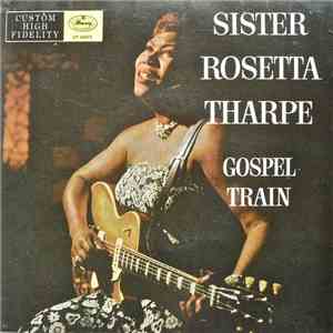 Sister Rosetta Tharpe - Gospel Train