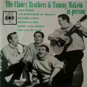 The Clancy Brothers And Tommy Makem - In Person