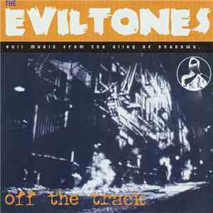 The Eviltones  - Off The Track