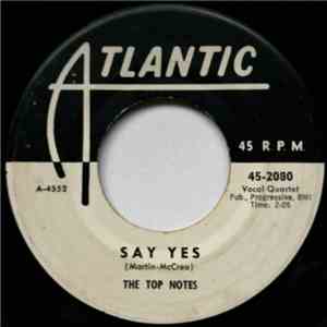 The Top Notes - Say Yes / Warm Your Heart