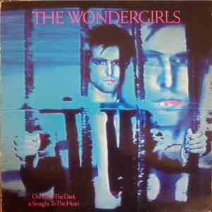 The Wondergirls  - Out From The Dark & Straight To The Heart