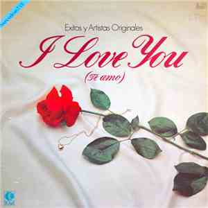 Various - I Love You (Te Amo)