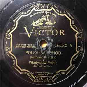 Władysław Polak - Polka Samohód / Djabeł W Niewoli