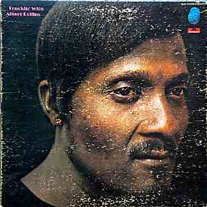Albert Collins - Truckin' With Albert Collins
