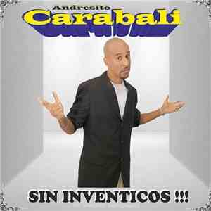 Andresito Carabalí - Sin Inventicos