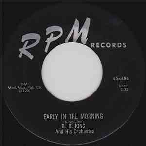 B. B. King And His Orchestra - Early In The Morning / You Don't Know