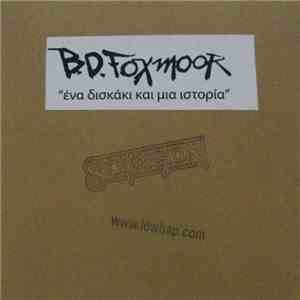 B.D.Foxmoor - Ένα Δισκάκι Και Μια Ιστορία
