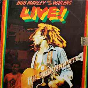Bob Marley And The Wailers - Live!