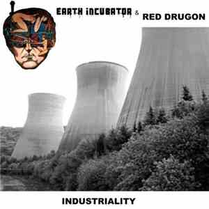 Earth Incubator & Red Drugon - Industriality