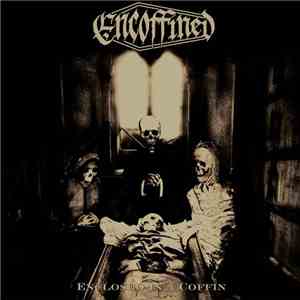 Encoffined - Enclosed In A Coffin