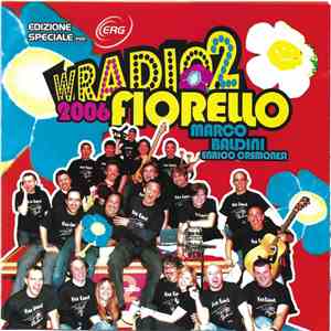 Fiorello, Marco Baldini, Enrico Cremonesi - W Radio 2 2006