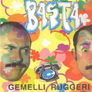 Gemelli Ruggeri - Basta