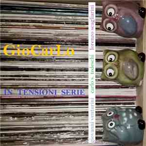 GioCarLo - In Tensioni Serie