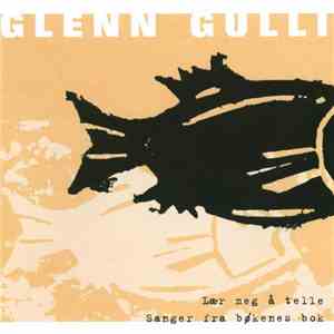Glenn Gulli - Lær Meg Å Telle │Sanger Fra Bøkenes Bok