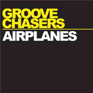 Groove Chasers - Airplanes