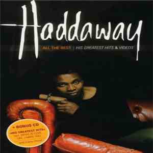 Haddaway - All The Best - His Greatest Hits & Videos