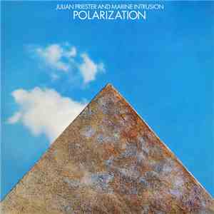 Julian Priester And Marine Intrusion - Polarization