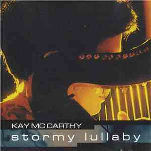 Kay Mc Carthy - Stormy Lullaby