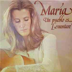 María - Un Pueblo Es... Levantaré