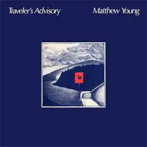 Matthew Young - Traveler's Advisory