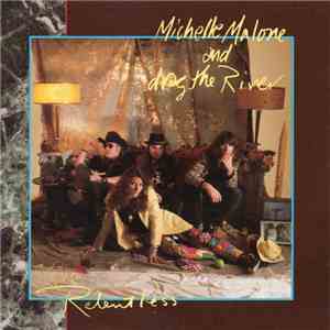 Michelle Malone And Drag The River  - Relentless