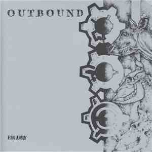 Outbound  - Far Away