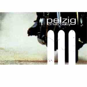 Pelzig - Drive Busy