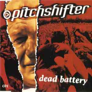 Pitchshifter - Dead Battery