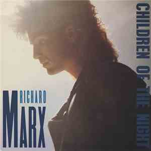 Richard Marx - Children Of The Night