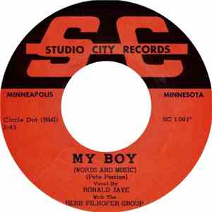 Ronald Jaye With The Herb Pilhofer Group - My Boy