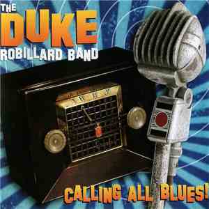The Duke Robillard Band - Calling All Blues