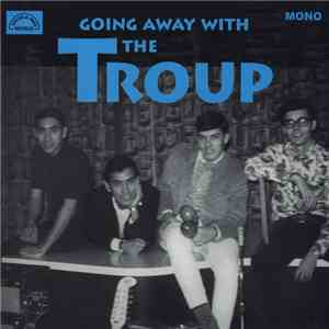 The Troup - Going Away With The Troup