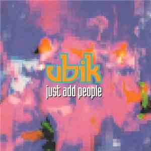 Ubik - Just Add People