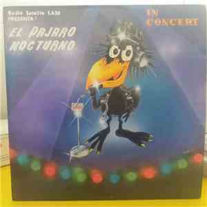 Various - Radio Satelite 1430 Presenta: El Pajaro Nocturno In Concert