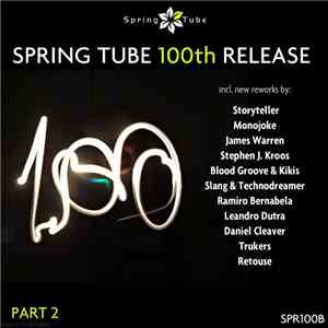 Various - Spring Tube 100th Release. Part 2