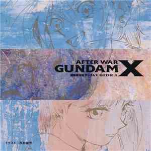Yasuo Higuchi - 機動新世紀ガンダム X Side.1 = After War Gundam X Side.1