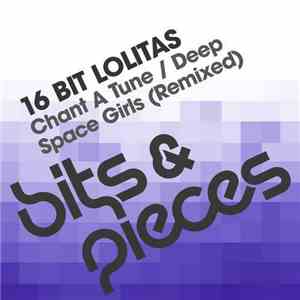 16 Bit Lolitas - Chant A Tune /  Deep Space Girls (Remixed)