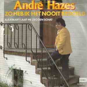 André Hazes - Zo Heb Ik Het Nooit Bedoeld