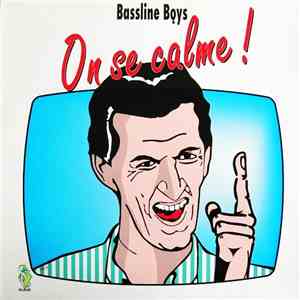 Bassline Boys - On Se Calme !