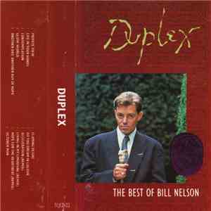 Bill Nelson - Duplex - The Best Of Bill Nelson